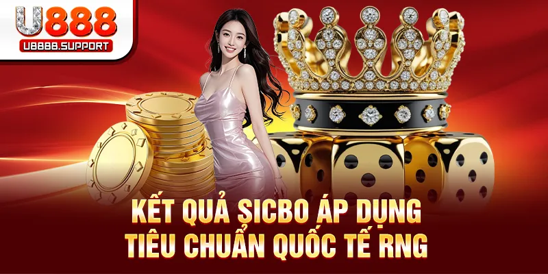 Tiêu chuẩn RNG đem lại tính công bằng cho game Xí ngầu U888